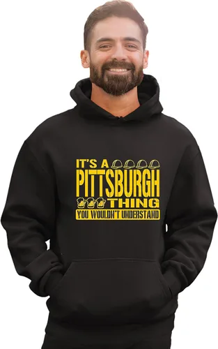 Vista 3 de Go All Out Sudadera con capucha It's A Pittsburgh Thing You Wouldn't Understand para hombre y mujer