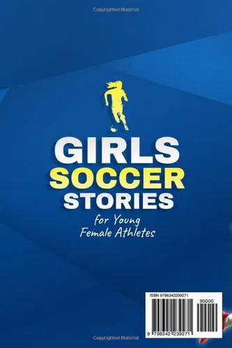 Vista 2 de Girls Soccer Stories for Young Female Athletes Inspirational Stories & Winning Strategies from the Most Legendary Soccer Women in History