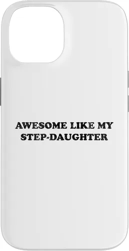 Vista 4 de Awesome Like My Step Daughter Funny for Mom or Dad Parent Case for iPhone 17