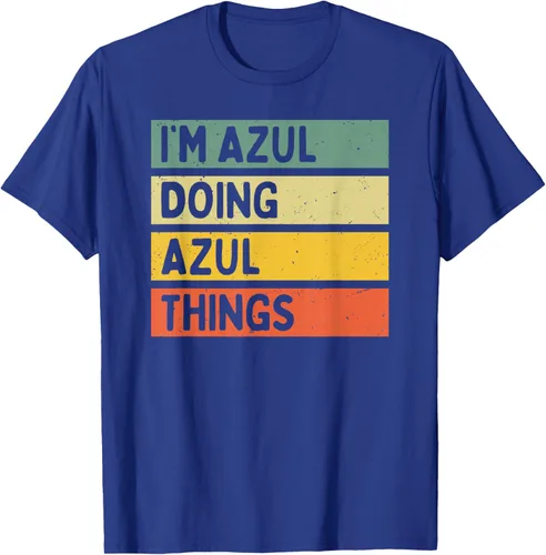 Vista 17 de Camiseta divertida con cita personalizada con texto en inglés "I'm Azul Doing Azul Things