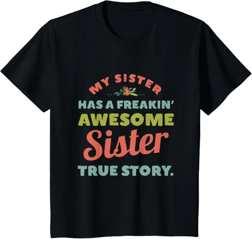 Vista 42 de Camiseta My Sister Has A Freakin Awesome Sister True Story, Negro, S