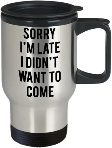 Vista 2 de Taza de viaje – Sorry I 'm Late para empleados. No Quería venir. – regalo divertido para empleados