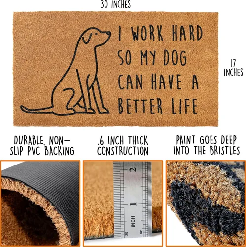 Vista 3 de MAINEVENT Nuestro Felpudo "I Work Hard So My Dog Can Have a Better Life" de 30x17 Pulgadas, Divertido Tapete de Bienvenida para Área Exterior