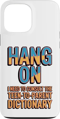 Vista 24 de Hang On I Need The Teen-to-Parent Dictionary Case for iPhone 17