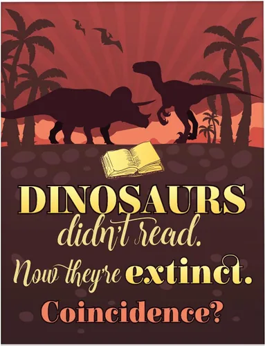 Vista 9 de Dinosaurs Didn't Read Now They're Extinct 11x14 Framed Poster – Funny Reading Wall Art, Retro Classroom Library Decor, Educational Print for