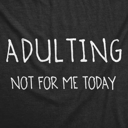 Vista 2 de Camiseta para hombre con texto en inglés Adulting Not for Me Today, divertida camiseta sarcástica para adultos, negro jaspeado
