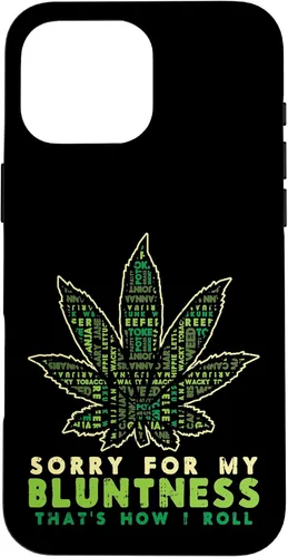 Vista 19 de iPhone 16 Sorry Bluntness How I Roll Weed Cannabis 420 THC Stoner Gift Case