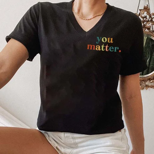 Vista 3 de Camiseta You Matter You Amazing Beautiful Enough Casual con cuello en V para mujer