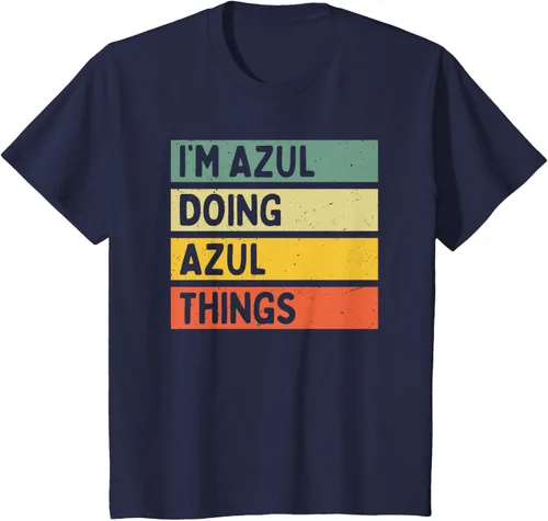Vista 50 de Camiseta divertida con cita personalizada con texto en inglés "I'm Azul Doing Azul Things
