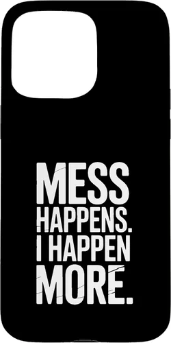 Vista 30 de Mess Happens I Happen More Funny Toddler Chaos Case for iPhone XR