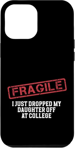 Vista 64 de Fragile I Just Dropped My Daughter Off at College Case for iPhone 16