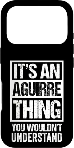 Vista 30 de It's an Aguirre Thing You Wouldn't Understand Surname Name Case for iPhone 17