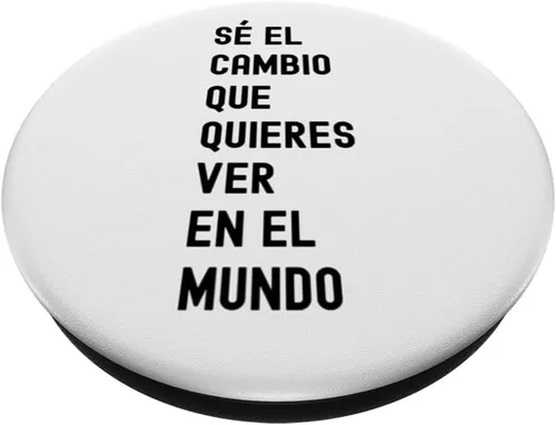 Vista 2 de Sé El Cambio Que Quieres Ver En El Mundo PopSockets Standard PopGrip
