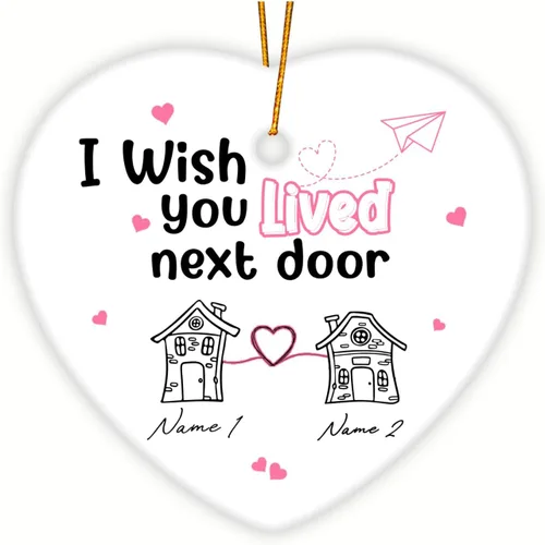 Vista 9 de Adorno personalizado de la amistad, adorno de Navidad con texto en inglés "I Wish You Lived Next Door", adornos de Navidad personalizados para Larga