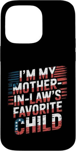 Vista 21 de Cool Im My Mother in Law Favorite Child Funny Parent Patriot Case for iPhone 16