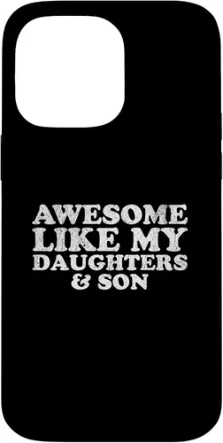 Vista 21 de Awesome Like My Two Daughters and Son Funny Mom Dad Parent Case for iPhone 16