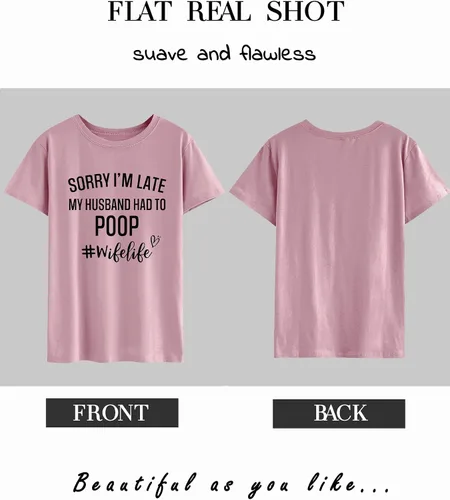 Vista 4 de Camisetas divertidas para mujer con texto en inglés "Sorry Im Late My Husband Had to Poo