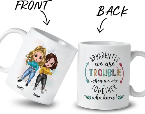 Vista 2 de GOSSBY Taza personalizada (2 Sisters) ¡Aparentemente somos problemas cuando estamos juntos, quién sabía! Taza personalizada para mejor amiga