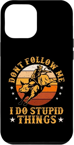 Vista 25 de iPhone 16 Don't Follow Me I Do Stupid Things Funny Bull Riding Vintage Case