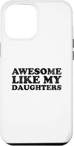 Vista 26 de Awesome Like My Daughters Funny for Mom or Dad Parent Case for iPhone 16