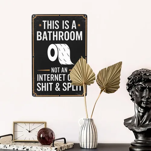 Vista 5 de Arte minimalista para pared de texto con texto en inglés "This Is A Bathroom Not An Internet Cafe Shit And Split, letrero de metal divertido
