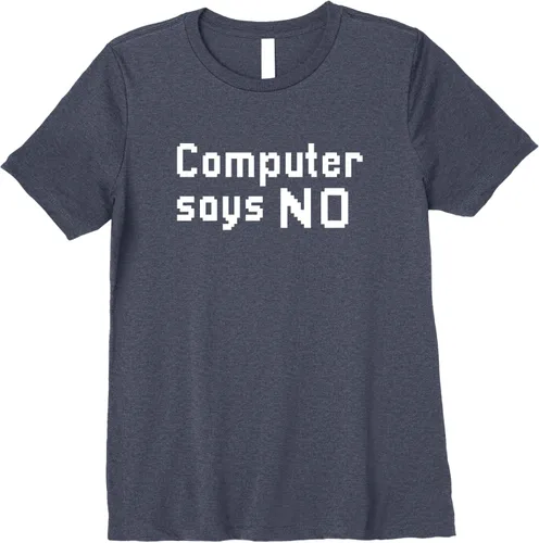 Vista 12 de Computer Says No Premium - Camiseta