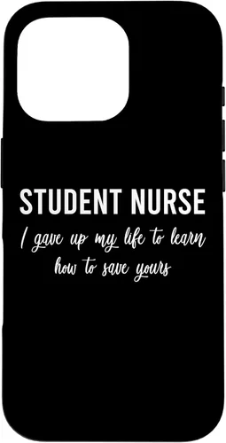 Vista 20 de I Gave Up My Life Student Nurse Sayings Quotes Nursing Gift Case for iPhone 17
