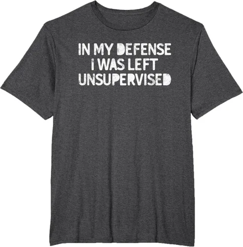Vista 20 de Camiseta divertida con texto en inglés "Saying In My Defense I Was Left Unsupervised" Negro