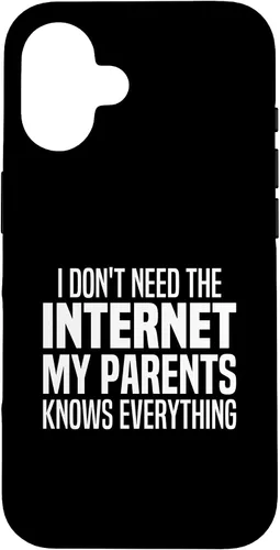 Vista 32 de I Don't Need The Internet My Parents Knows Everything Funny Case for iPhone 17