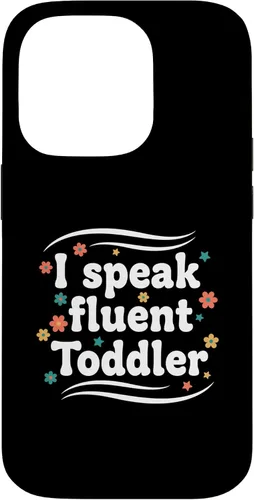 Vista 17 de Parent I Speak Fluent Toddler Funny Parent Saying Case for iPhone 16