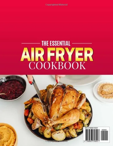 Vista 2 de The Essential Air Fryer Cookbook Ultimate Air Fryer Recipes for Busy Beginners Healthy and Delicious Homemade Meals for Friends and Family Incl.