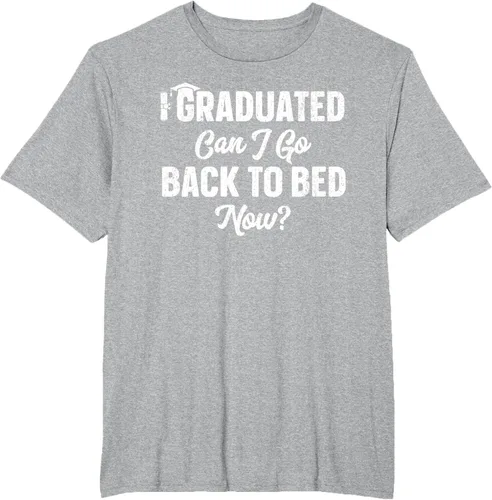 Vista 80 de Graduation Gift For Her Camiseta I Graduated Can I Go Back To Bed Now, Negro