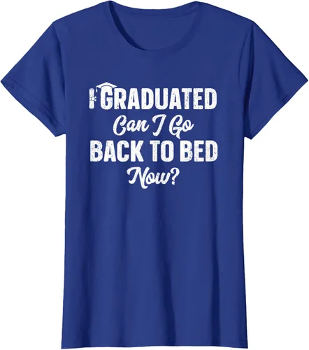 Vista 88 de Graduation Gift For Her Camiseta I Graduated Can I Go Back To Bed Now, Negro