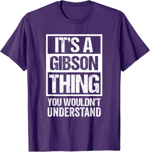 Vista 98 de It's A Gibson Thing You would Not Understand - Camiseta con nombre familiar, Negro, S