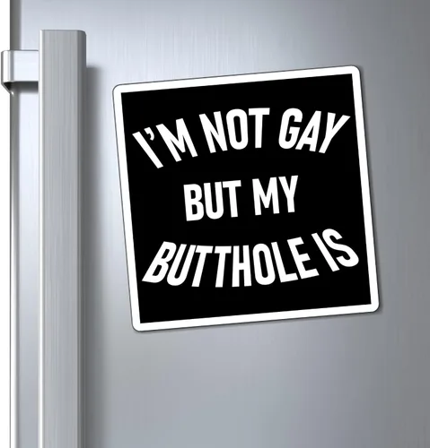 Vista 2 de I'm Not Gay But My Butthole is Magnet. Muchos tamaños pequeños a imán adhesivo para parachoques