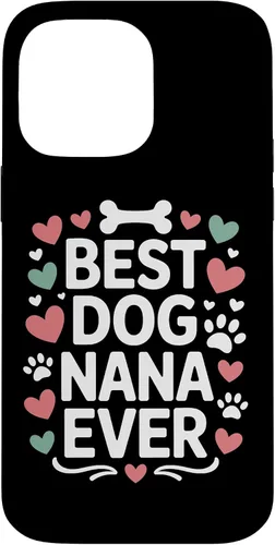Vista 21 de Best Dog Nana Ever Pet Parent Grandmother Animal Lover Case for iPhone 17
