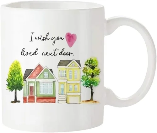 Vista 2 de Fonhark - Taza de café con texto en inglés "I Wish You Lived Next Door Houses", con texto en inglés "Bestie Best Friend", taza de café novedosa