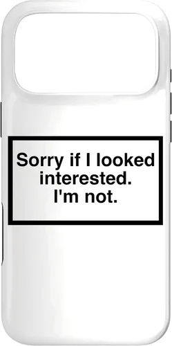 Vista 22 de Sorry if I Looked Interested. I'm not. Funny Phone Mask Case for iPhone 17