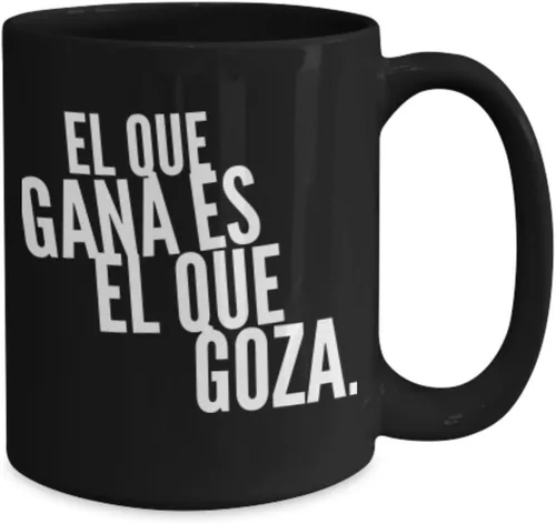 Vista 2 de EL QUE GANA ES EL QUE GOZA ； Taza café, tazas para café divertidas, tazas de café personalizadas, taza de café inspiradoras, taza grande de cafe