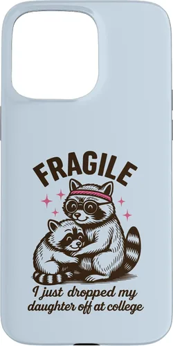 Vista 28 de Fragile I Just Dropped My Daughter Off at College Parents Case for iPhone 16