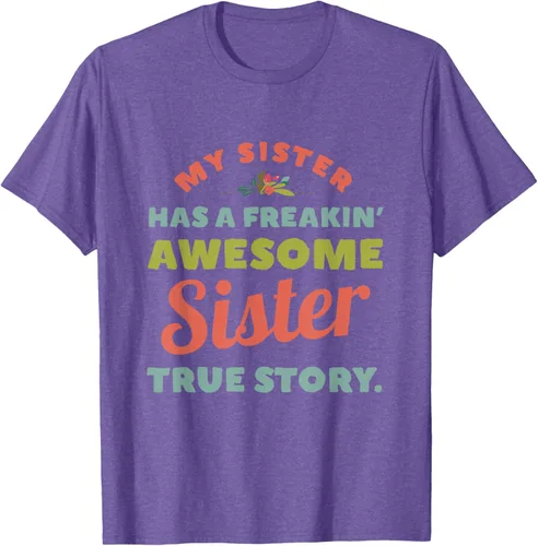 Vista 10 de Camiseta My Sister Has A Freakin Awesome Sister True Story, Negro, S