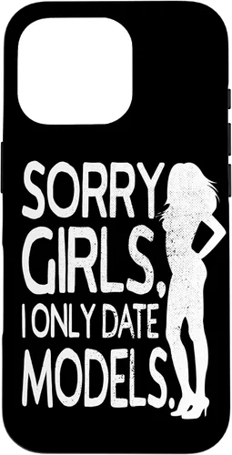 Vista 18 de Sorry Girls I Only Date Models Cheeky Boys Dating Supermodel Case for iPhone 17