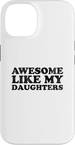 Vista 4 de Awesome Like My Daughters Funny for Mom or Dad Parent Case for iPhone 16