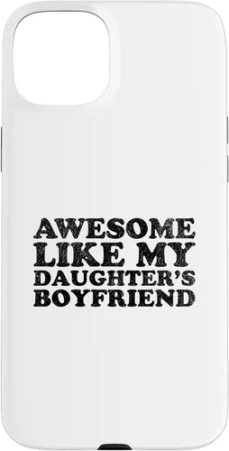 Vista 9 de Awesome Like My Daughters Boyfriend Funny Mom Dad Parent Case for iPhone 17