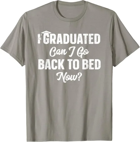 Vista 26 de Graduation Gift For Her Camiseta I Graduated Can I Go Back To Bed Now, Negro