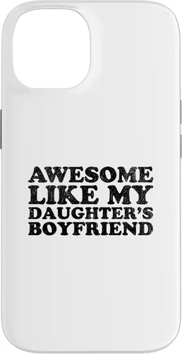 Vista 4 de Awesome Like My Daughters Boyfriend Funny Mom Dad Parent Case for iPhone 17