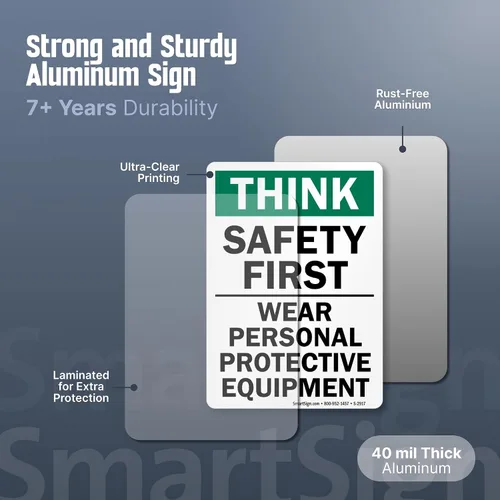 Vista 3 de SmartSign - S-2917-AL-14 Letrero "Think Safety First - Use equipo de protección personal" Aluminio de 10" x 14" Aluminio 10" x 14" Aluminio