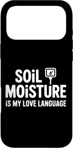 Vista 22 de Soil Moisture is My Love Language Humor Plant Case for iPhone 17
