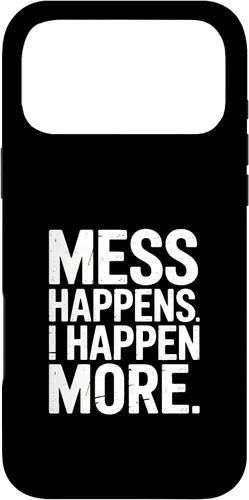 Vista 22 de Mess Happens I Happen More Funny Toddler Chaos Case for iPhone 17