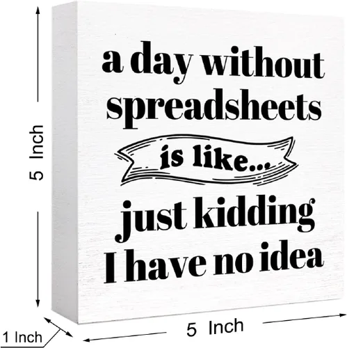 Vista 2 de Divertido letrero de madera de oficina con texto en inglés "A Day Without Spreadsheets Is Like Wooden Block", decoración de escritorio humorística